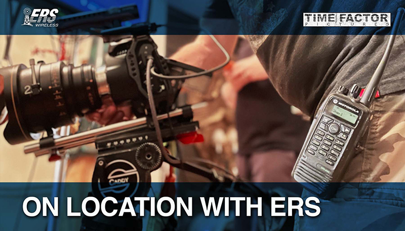 ERS Wireless Radio Rentals help Motion Picture Production Team